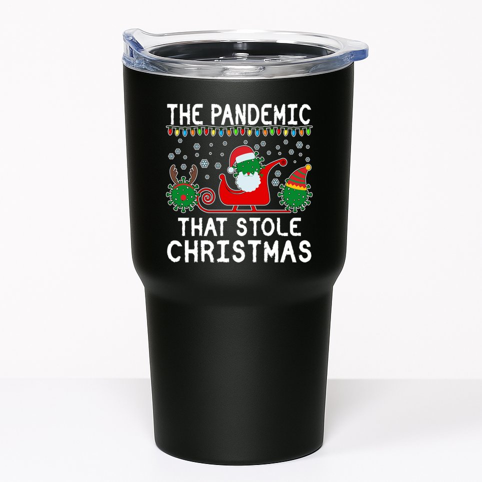 The Pandemic That Stole Christmas  Tumbler