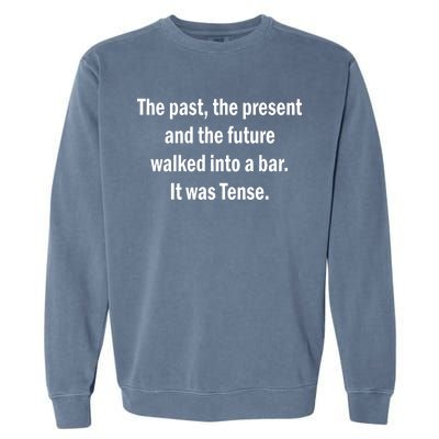 The Past Present Future Tense Bar Garment-Dyed Sweatshirt