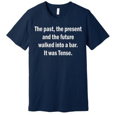 The Past Present Future Tense Bar Premium T-Shirt