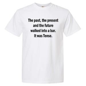 The Past Present Future Tense Bar Garment-Dyed Heavyweight T-Shirt