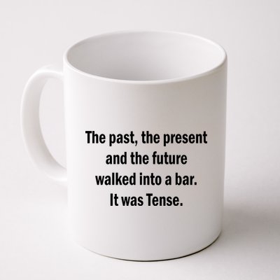 The Past Present Future Tense Bar Coffee Mug