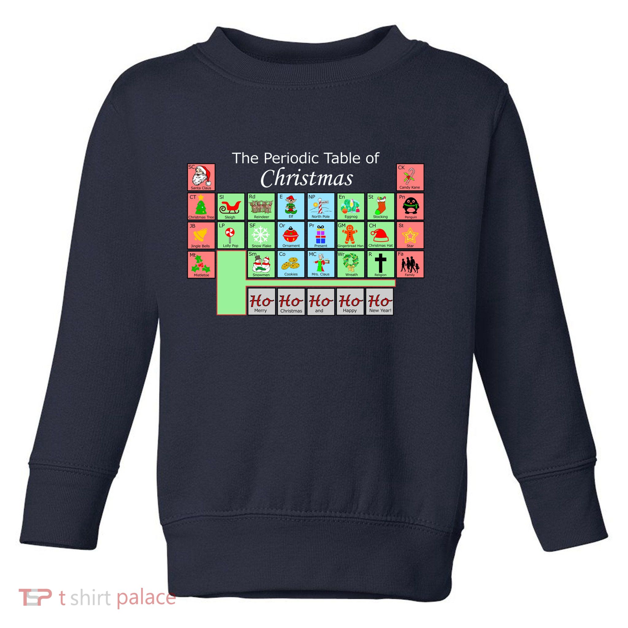 The Periodic Table Of Christmas Elements Toddler Sweatshirt