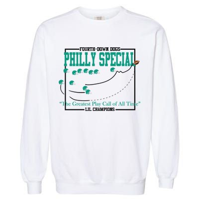 The Philly Special Greatest Play Call of All Time Philadelphia Garment-Dyed Sweatshirt