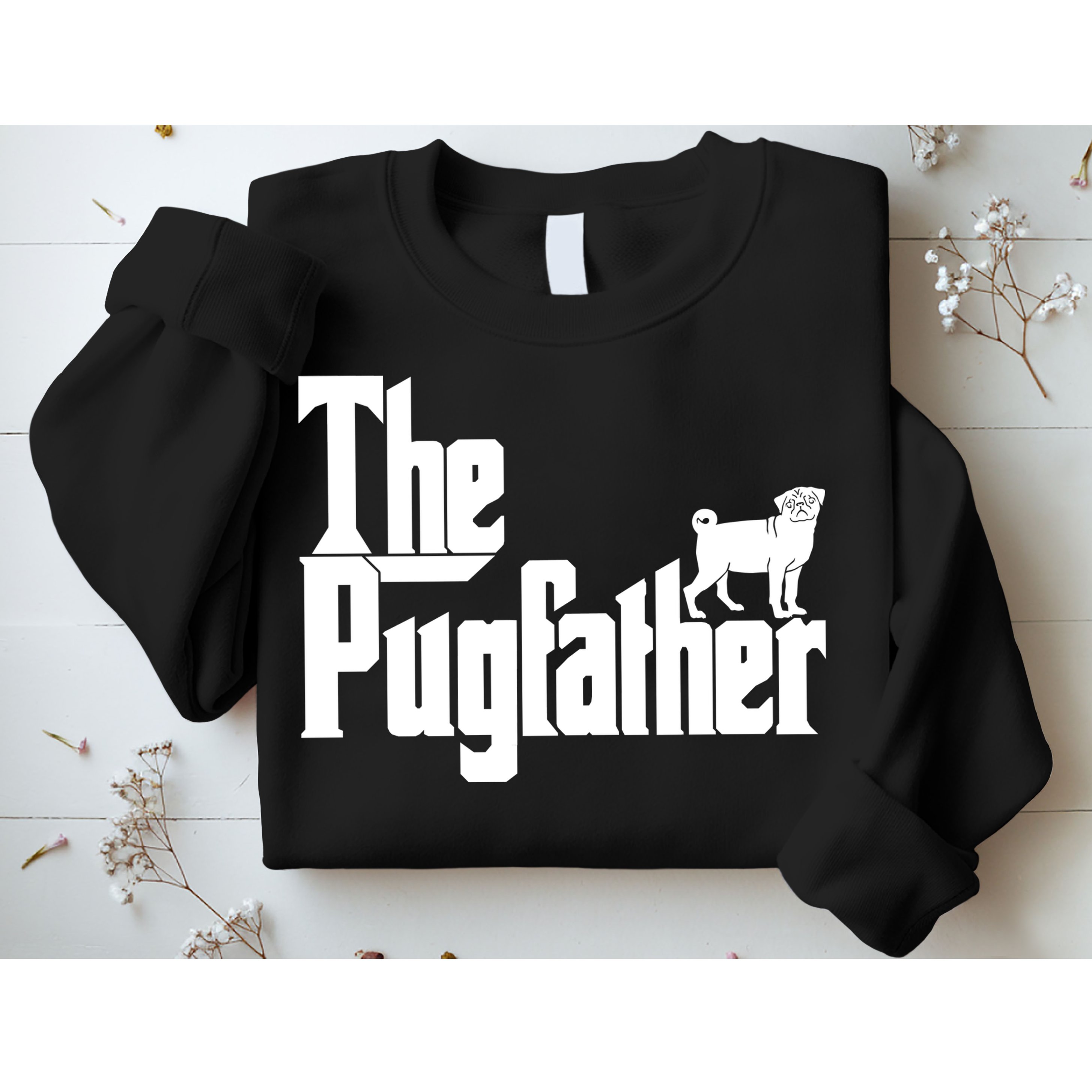 The Pugfather Sweatshirt