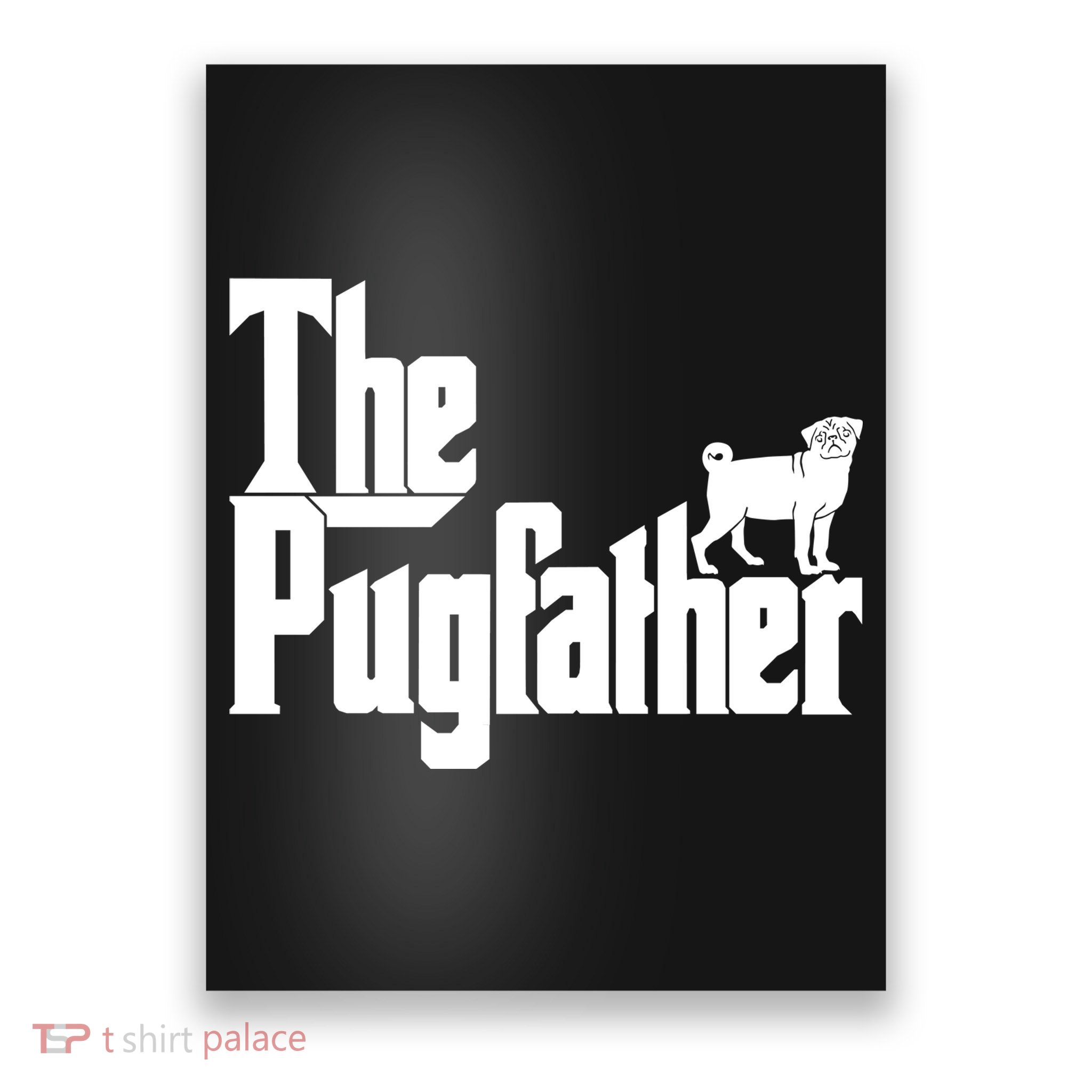 The Pugfather Poster