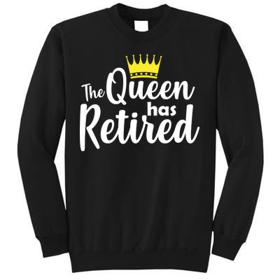 The Queen Has Retired Sweatshirt