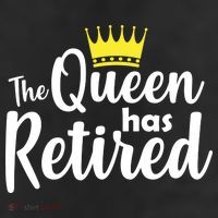 The Queen Has Retired 11oz C Handle Ceramic Mug