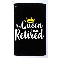 The Queen Has Retired Golf Towel