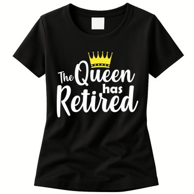 The Queen Has Retired Womens T-Shirt
