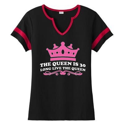 The Queen Is 30 Funny 30th Birthday Ladies Halftime Notch Neck Tee