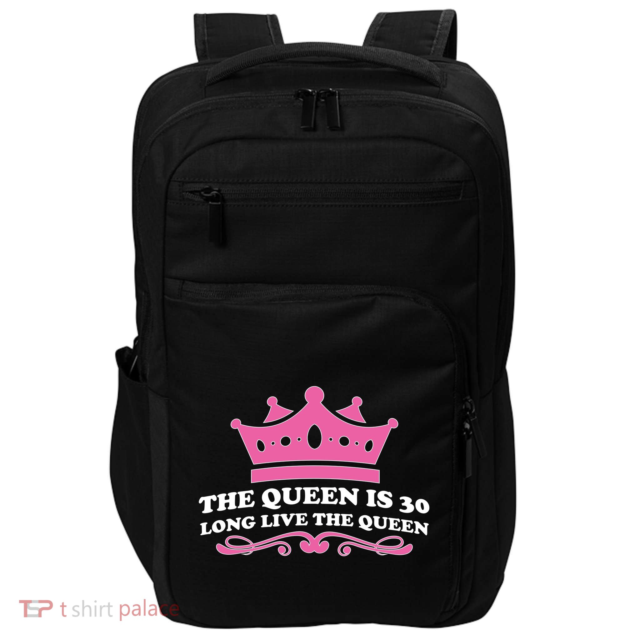 The Queen Is 30 Funny 30th Birthday Impact Tech Backpack