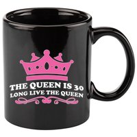The Queen Is 30 Funny 30th Birthday 11oz C Handle Ceramic Mug