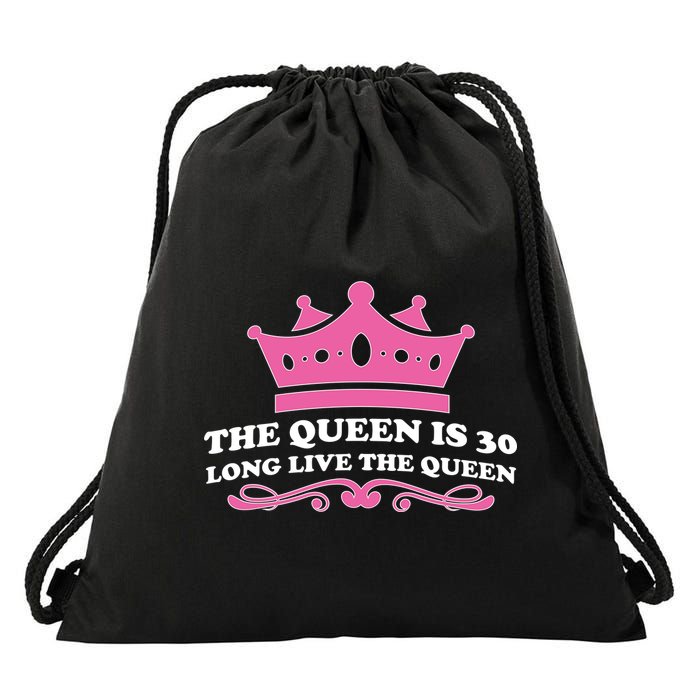 The Queen Is 30 Funny 30th Birthday Drawstring Bag
