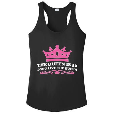 The Queen Is 30 Funny 30th Birthday Ladies PosiCharge Competitor Racerback Tank