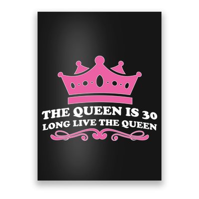 The Queen Is 30 Funny 30th Birthday Poster
