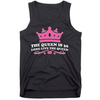 The Queen Is 30 Funny 30th Birthday Tank Top