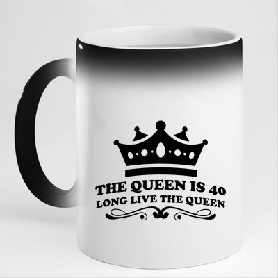 The Queen Is 40 Funny 40th Birthday 11oz Black Color Changing Mug