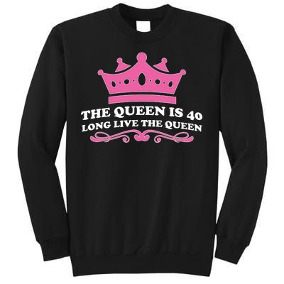 The Queen Is 40 Funny 40th Birthday Sweatshirt