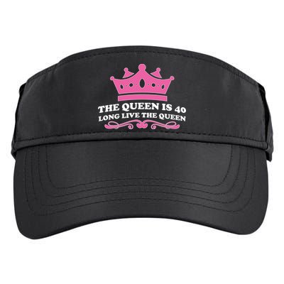 The Queen Is 40 Funny 40th Birthday Adult Drive Performance Visor