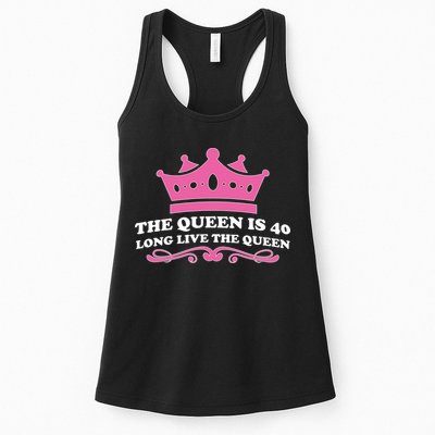The Queen Is 40 Funny 40th Birthday Womens Tank Top