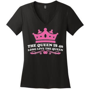 The Queen Is 40 Funny 40th Birthday Women's V-Neck T-Shirt