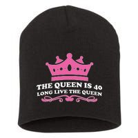 The Queen Is 40 Funny 40th Birthday Short Acrylic Beanie