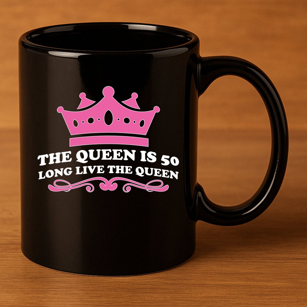 The Queen Is 50 Funny 50th Birthday 11oz C Handle Ceramic Mug