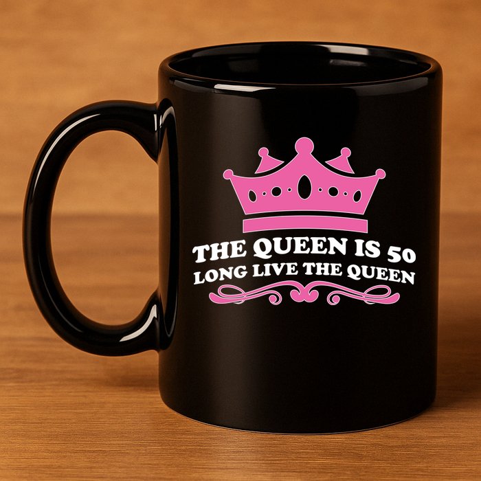 The Queen Is 50 Funny 50th Birthday 11oz C Handle Ceramic Mug