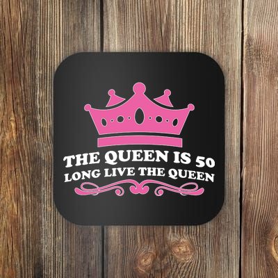 The Queen Is 50 Funny 50th Birthday Coaster