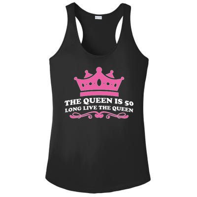 The Queen Is 50 Funny 50th Birthday Ladies PosiCharge Competitor Racerback Tank