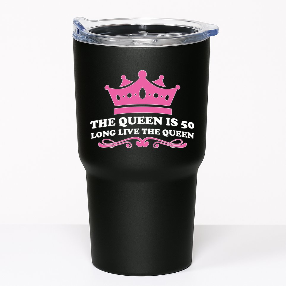 The Queen Is 50 Funny 50th Birthday Tumbler