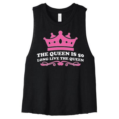 The Queen Is 50 Funny 50th Birthday Women's Racerback Cropped Tank