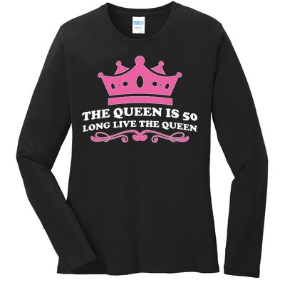 The Queen Is 50 Funny 50th Birthday Ladies Long Sleeve Shirt