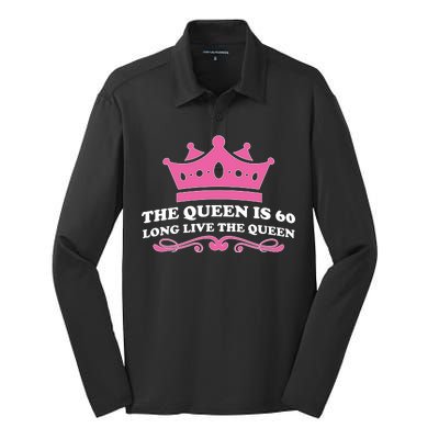 The Queen Is 60 Funny 60th Birthday Silk Touch Performance Long Sleeve Polo