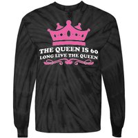 The Queen Is 60 Funny 60th Birthday Tie-Dye Long Sleeve Shirt