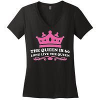 The Queen Is 60 Funny 60th Birthday Women's V-Neck T-Shirt