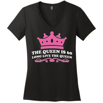 The Queen Is 60 Funny 60th Birthday Women's V-Neck T-Shirt