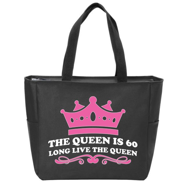 The Queen Is 60 Funny 60th Birthday Zip Tote Bag