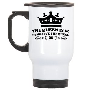 The Queen Is 60 Funny 60th Birthday Stainless Steel Travel Mug