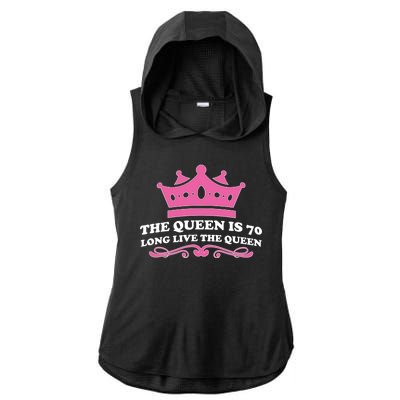 The Queen Is 70 Funny 70th Birthday Ladies PosiCharge Tri-Blend Wicking Draft Hoodie Tank