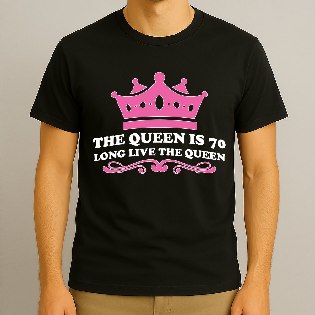 The Queen Is 70 Funny 70th Birthday T-Shirt