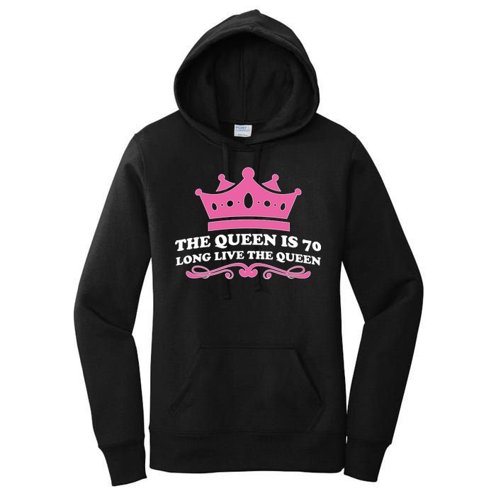 The Queen Is 70 Funny 70th Birthday Women's Pullover Hoodie