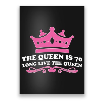 The Queen Is 70 Funny 70th Birthday Poster