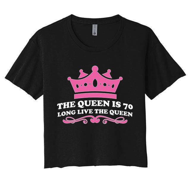 The Queen Is 70 Funny 70th Birthday Crop Top