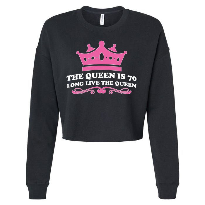 The Queen Is 70 Funny 70th Birthday Cropped Pullover Crew