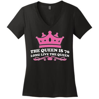 The Queen Is 70 Funny 70th Birthday Women's V-Neck T-Shirt