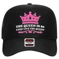 The Queen Is 80 Funny 80th Birthday High Crown Mesh Back Trucker Hat