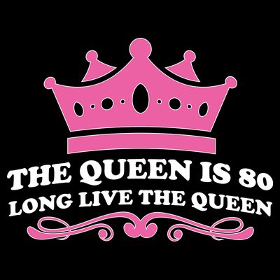 The Queen Is 80 Funny 80th Birthday T-Shirt
