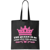 The Queen Is 80 Funny 80th Birthday Tote Bag