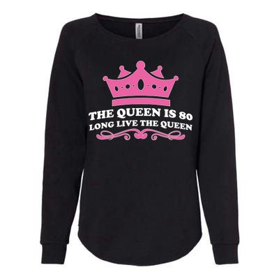 The Queen Is 80 Funny 80th Birthday Womens California Wash Sweatshirt